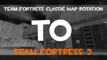 TF2: Team Fortress Classic Map Pack
