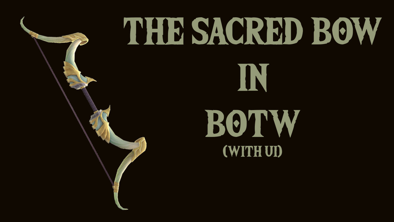 The Sacred Bow In Botw With Ui The Legend Of Zelda Breath Of The Wild Wiiu Skin Mods