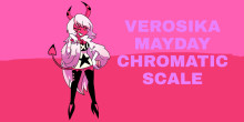 Verosika Mayday Chromatic Scale