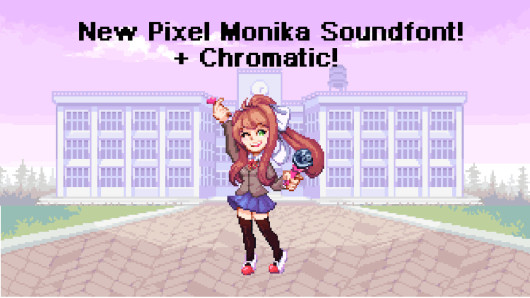 New Pixel Monika Soundfont (+ Chromatic) [Friday Night Funkin ...