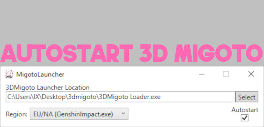 Automatic 3D Migoto Launcher [Genshin Impact] [Modding Tools]
