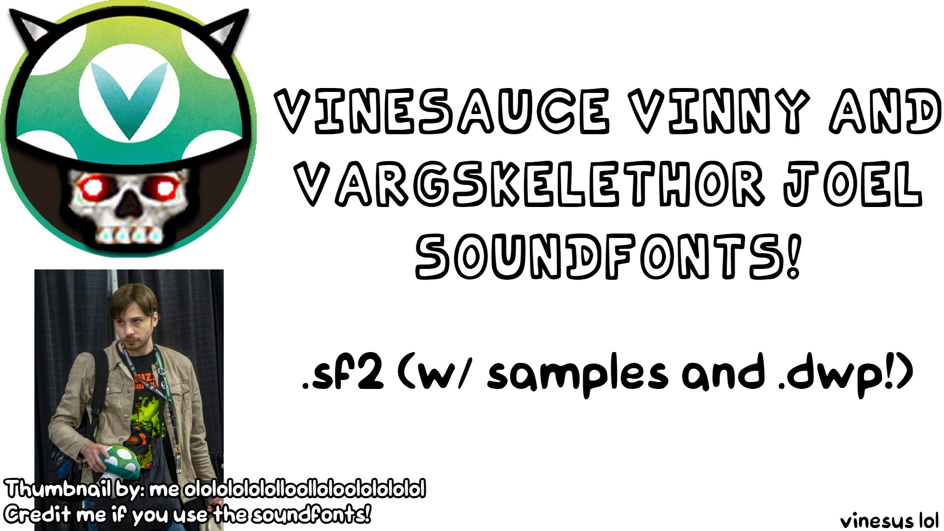 Vinesauce Vinny & Vargskelethor Joel Soundfonts! [Friday Night Funkin'] [Modding Tools]