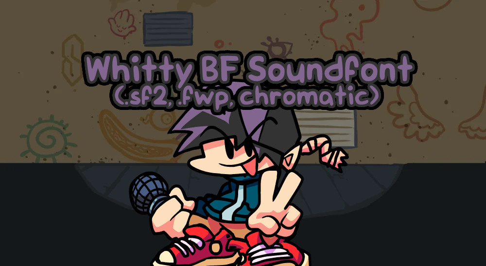 Whitty BF Soundfont + Chromatic Scale [Friday Night Funkin'] [Modding ...