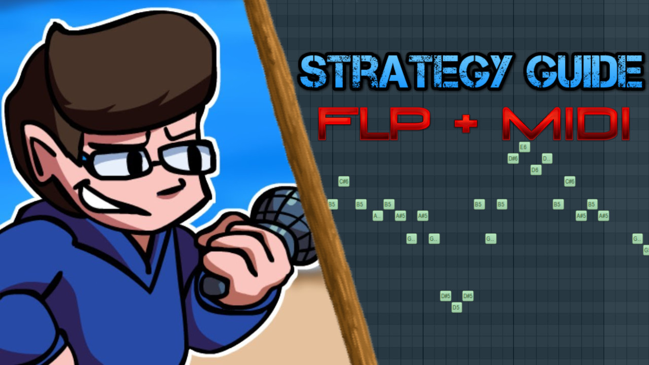 Strategy Guide FLP + MIDI [Friday Night Funkin'] [Modding Tools]