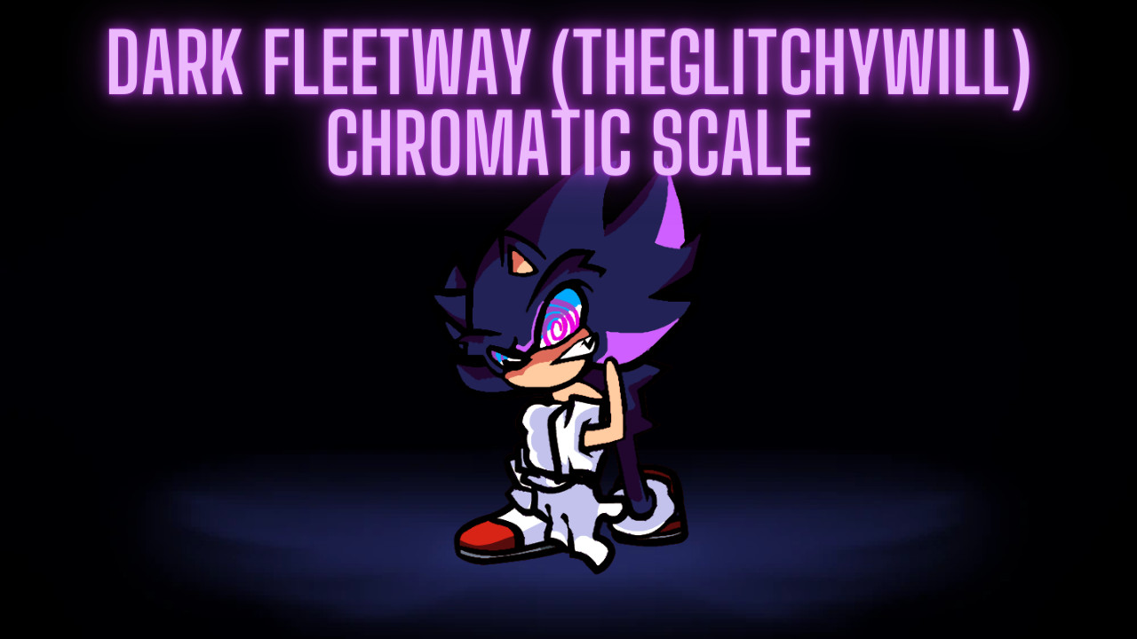 Dark Fleetway (TheGlitchyWill) Chromatic Scale [Friday Night Funkin