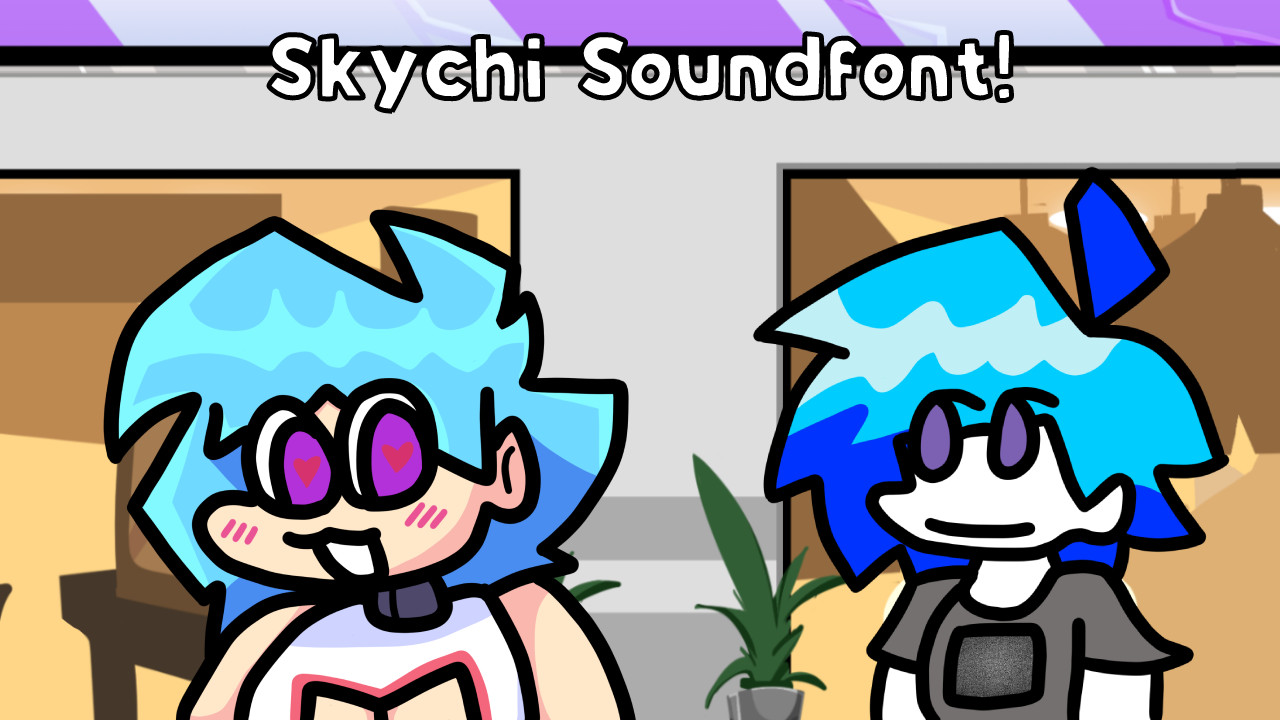 Skychi Soundfont! [Friday Night Funkin'] [Modding Tools]