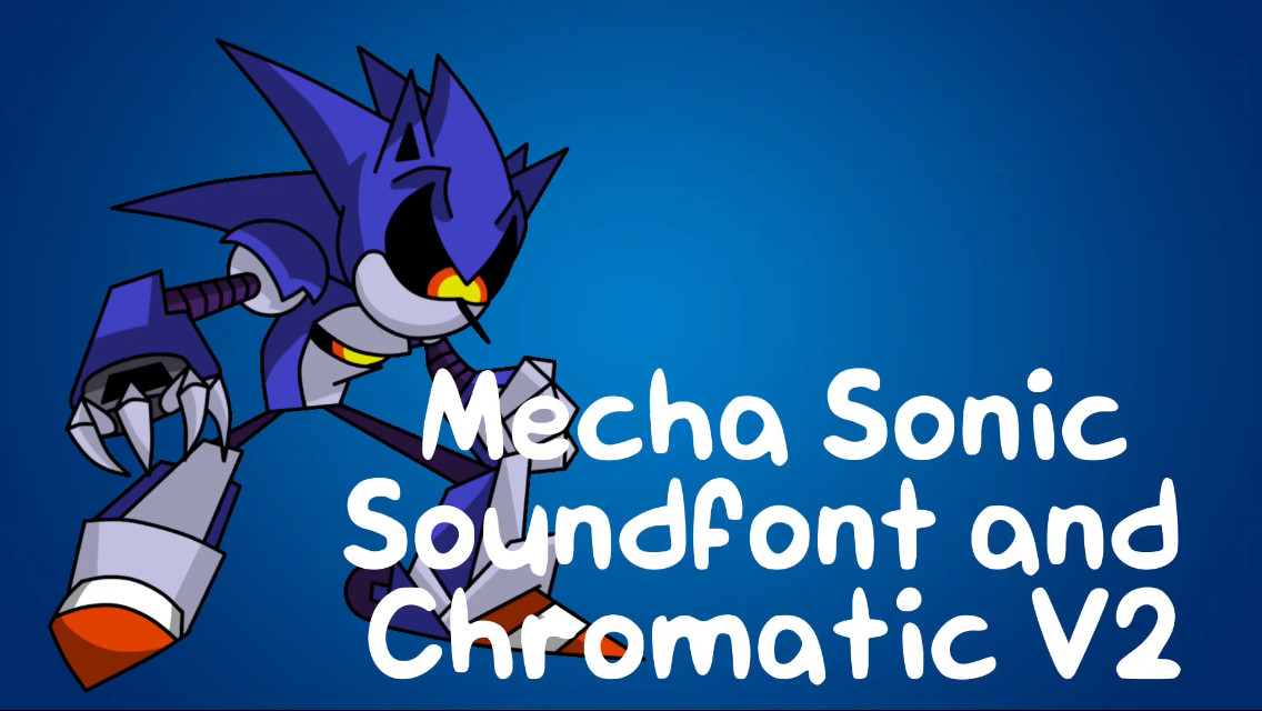 Mecha Sonic Soundfont And Chromatic Scale V2! [Friday Night Funkin