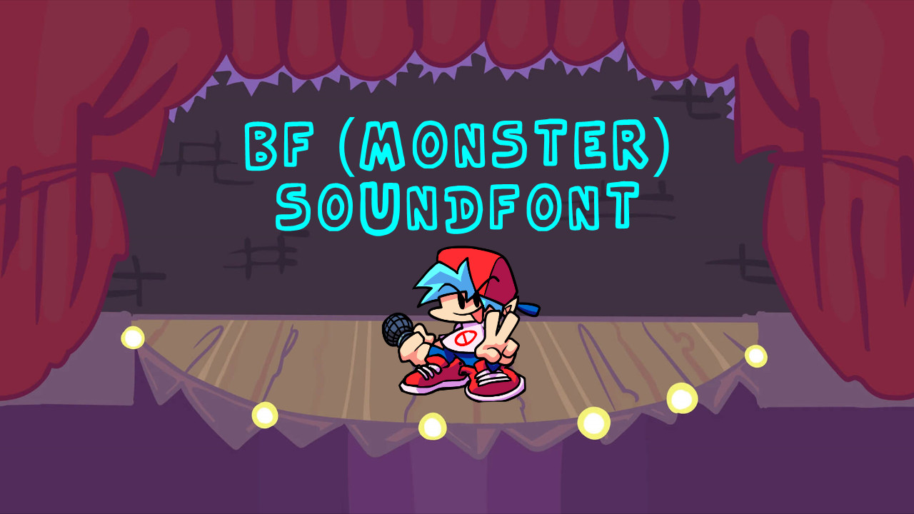 Boyfriend (Monster) Soundfont [Friday Night Funkin'] [Modding Tools]