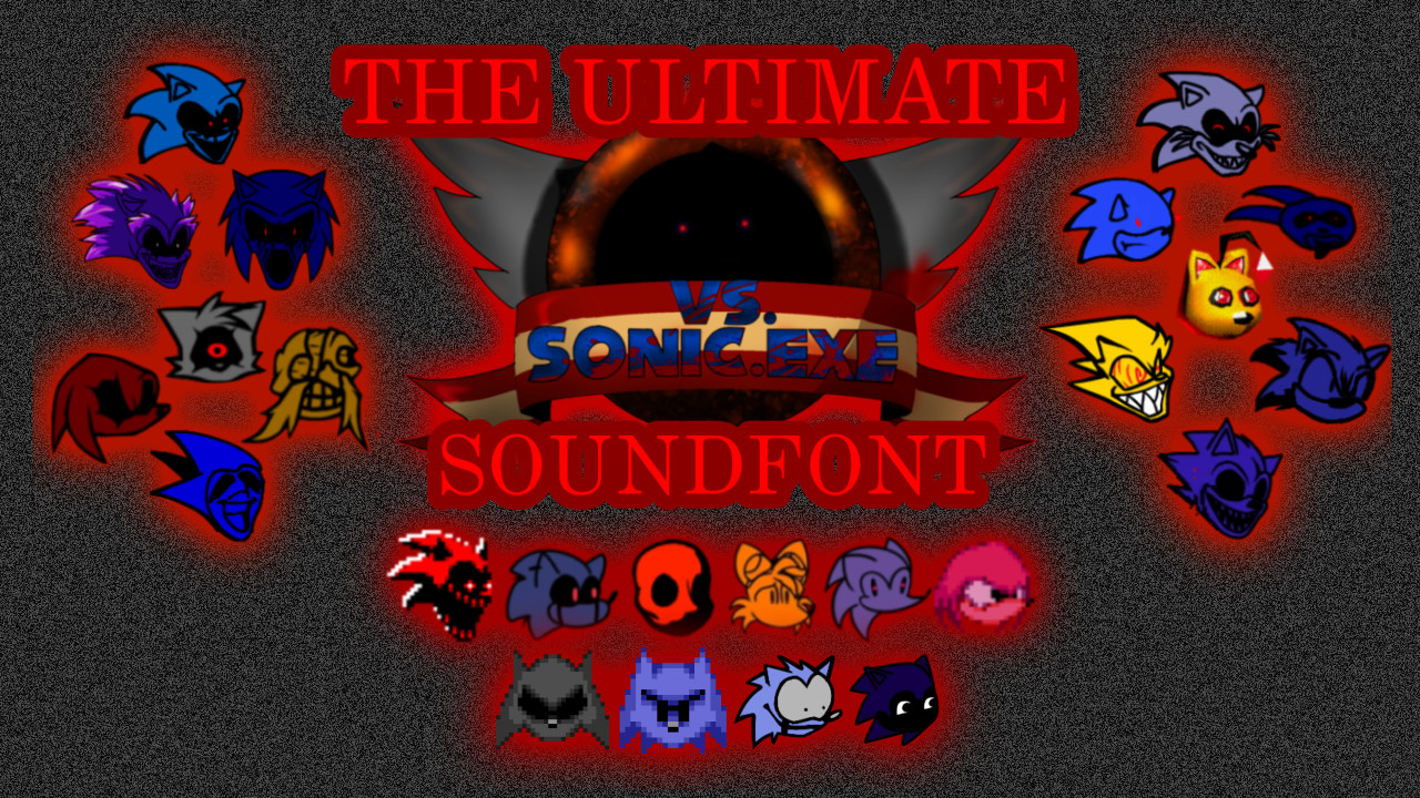 The Ultimate Sonic EXE Soundfont [Friday Night Funkin'] [Modding Tools]