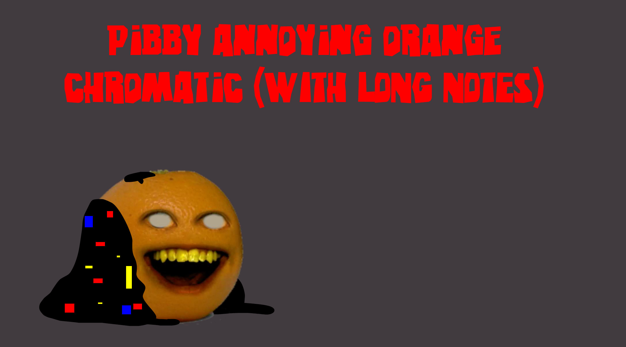 Pibby Annoying Orange (SlightlyCreative)