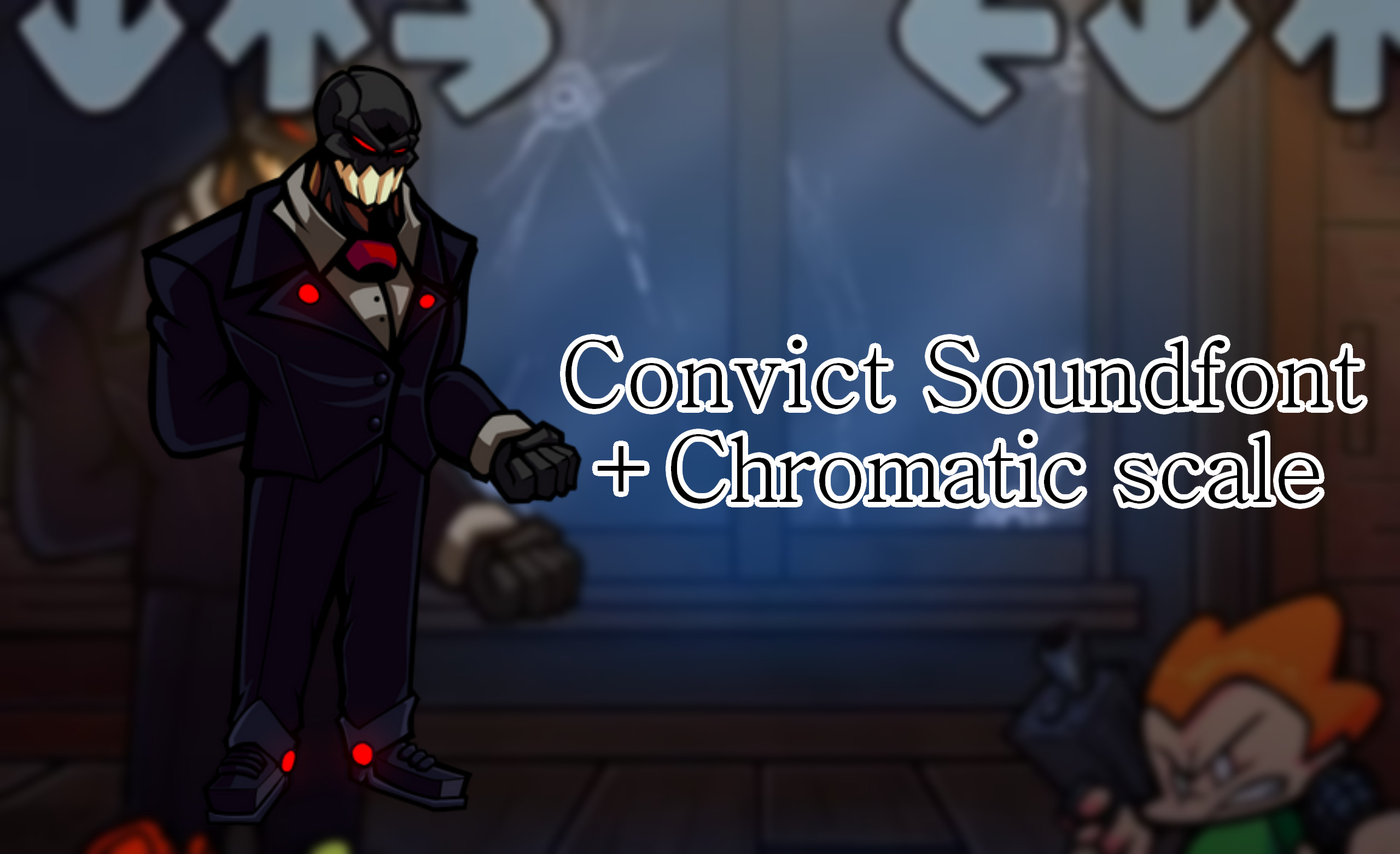 Convict Soundfont (sf2 + Chromatic scale) [Friday Night Funkin