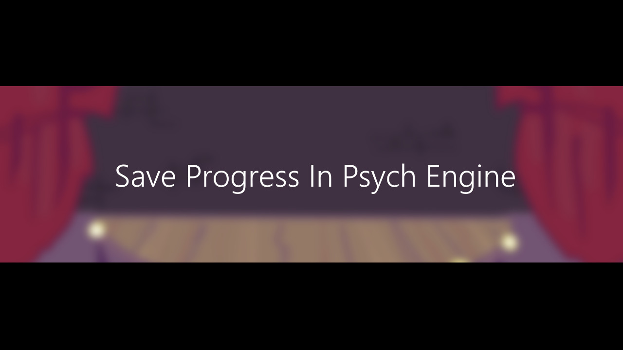 Save Progress In Psych Engine [script] [friday Night Funkin ] [modding Tools]