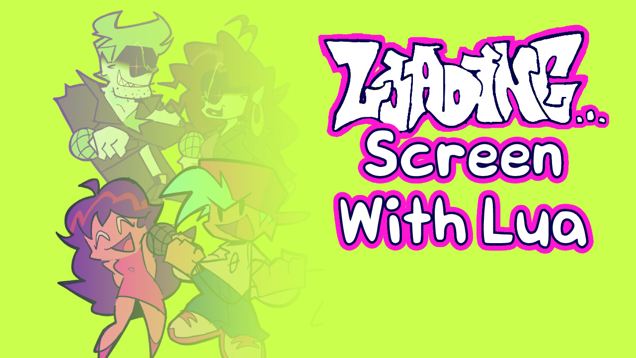 Loading Screen With Lua! [Friday Night Funkin'] [Modding Tools]