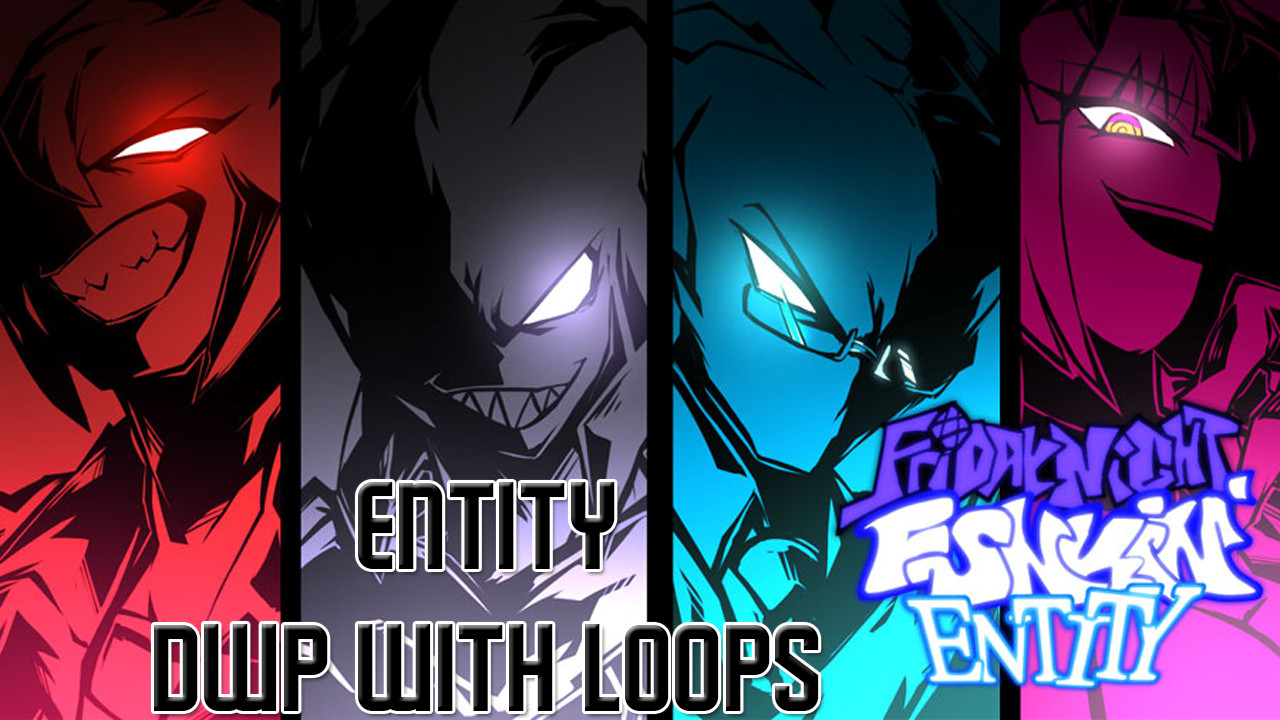 Entity DWP WITH LOOPS [Friday Night Funkin'] [Modding Tools]