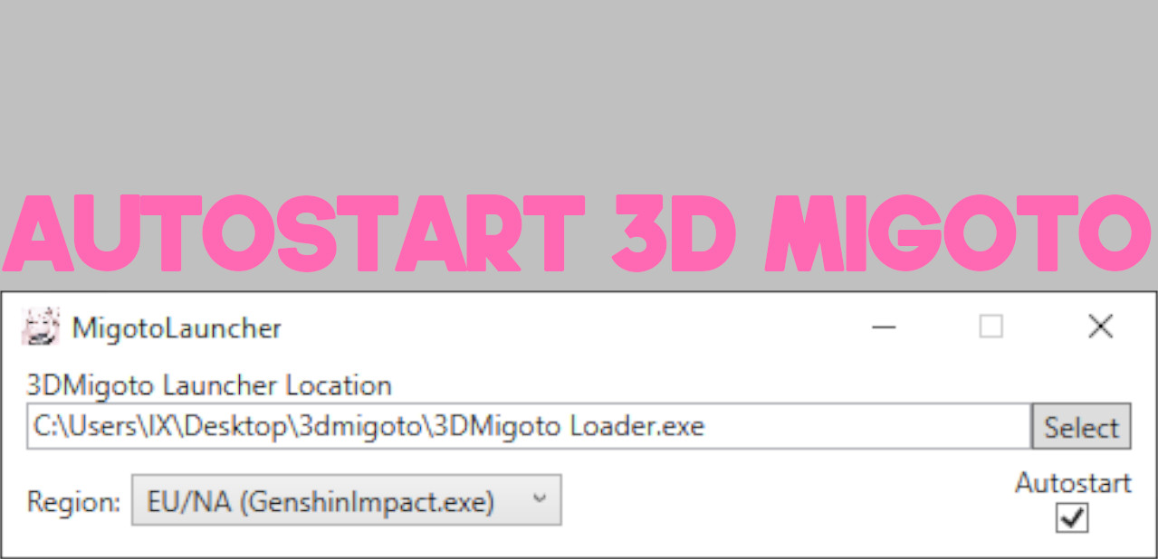 Automatic 3D Migoto Launcher [Genshin Impact] [Modding Tools]