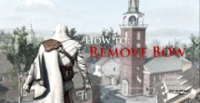 How to Remove Bow from ACIII