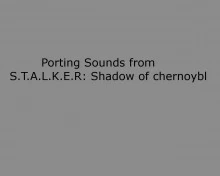 Porting sounds from Stalker to css