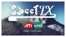 Using SweetFX for ATI/AMD Video Card Users