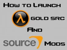 How to Launch Goldsrc and Source mods