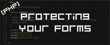 Protecting your forms with PHP