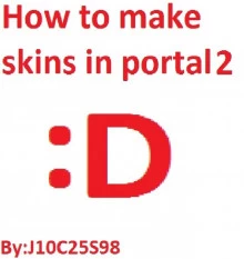 How to make skins for portal 2