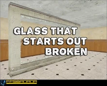Glass that starts out broken