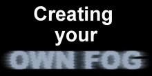 Creating your own fog