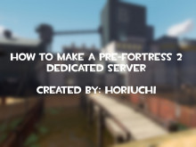 Create a dedicated server for Pre-Fortress 2