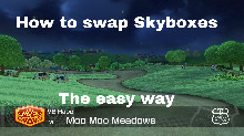 How to easily swap skyboxes in MK8DX!(More info)