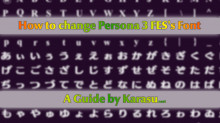 How To Change Font in Persona 3 FES