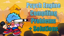 Psych Engine Compiling Problems + How To Fix Them!