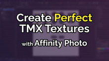 Create Perfect TMX Textures with Affinity Photo