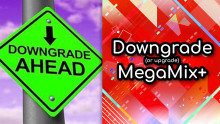 How to Downgrade MegaMix+