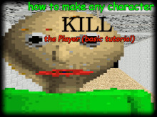 how to make any character Kill player (Base Game)