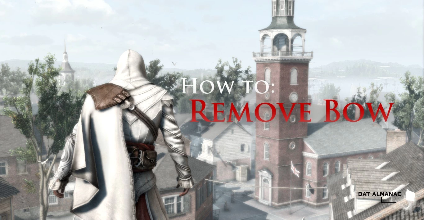 How to Remove Bow from ACIII [Assassin's Creed III] [Tutorials]