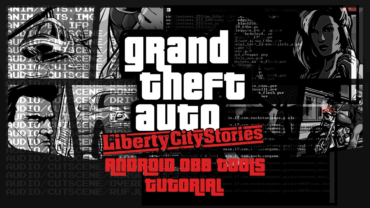 Tutorial for GTA LCS Android OBB Tools [Grand Theft Auto: Liberty