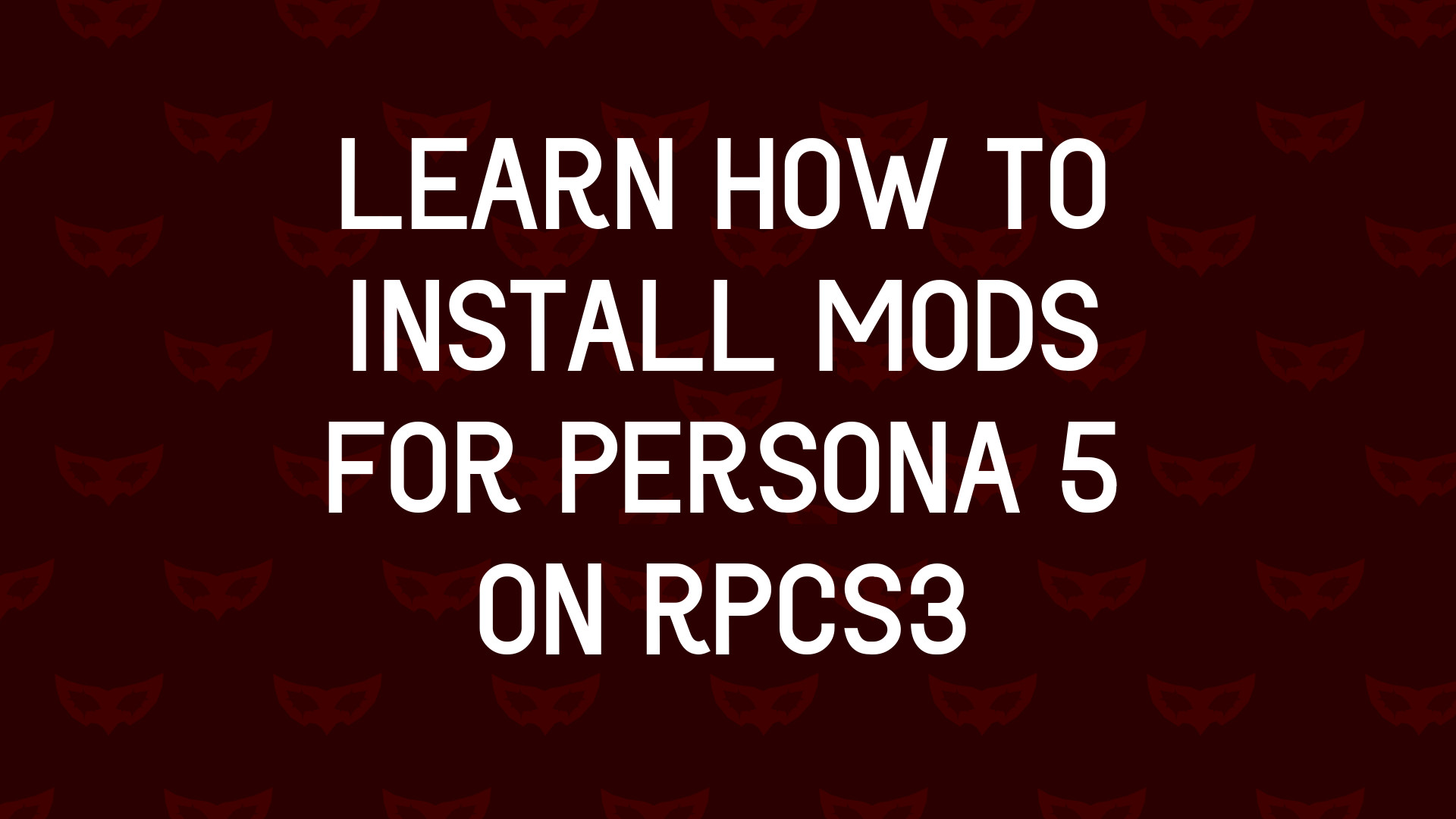 Install Mods On Rpcs3 Guide For Newcomers [persona 5] [tutorials]