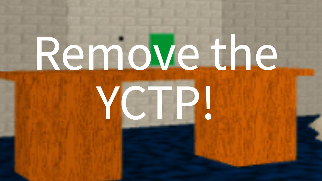 Yctp Remove Script Removing the You Can Think Pad (V1.4.3 only) Tutorial for Baldi's ...