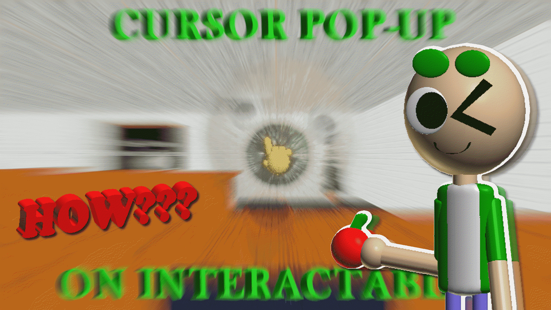 How To Add Cursor Pop-Up on Interactables! Tutorial for Baldi's Basics ...