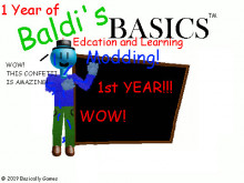 1 Year of Baldi's Basics Modding! (Birthday Bash)