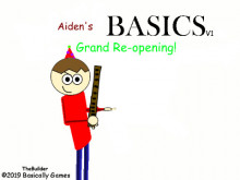Aiden's Basics 3: The Grand Re-opening