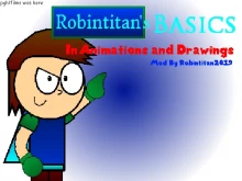 Robintitan's Basics In Animations & Drawings (WIP)