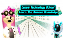 Lena's Technology School - Learn Science Knowledge