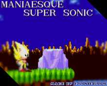 Maniaesque Super Sonic