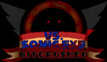 Vs. Sonic.Exe: Bitcrushed (WIP) (APRIL FOOLS)