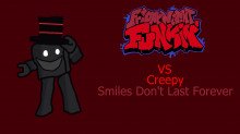 Vs Creepy: Smiles Don't Last Forever (FNF)