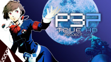Persona 3 Portable: TrueHD Project