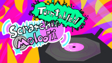 Scratchin' Melodii: Turntable'd