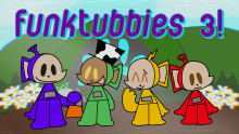 FunkTubbies 3!