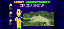 Lenny Loosestrand's Circus Show! (WIP)
